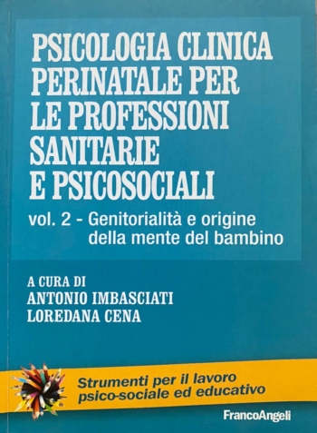 Psicologia Clinica Perinatale Per Le Professioni Sanitarie E Psicosociali Imbasciati Cena